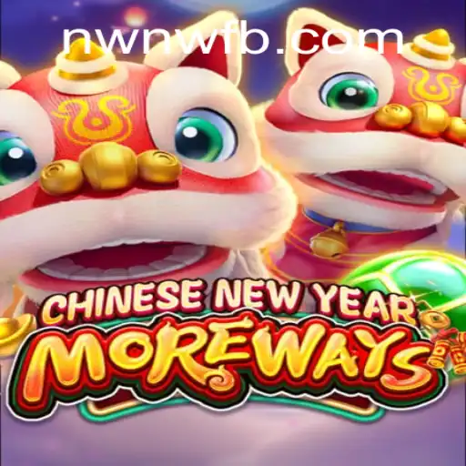 Discovering the Adventure of CHINESENEWYEARMOREWAYS and the Exciting NWNW Challenge