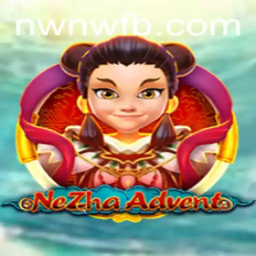 Discover the Exciting World of NeZhaAdvent: A Thrilling Gaming Experience
