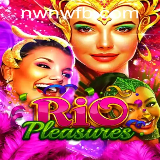 Discovering the Excitement of RioPleasures: An In-Depth Look into the World of NWNW